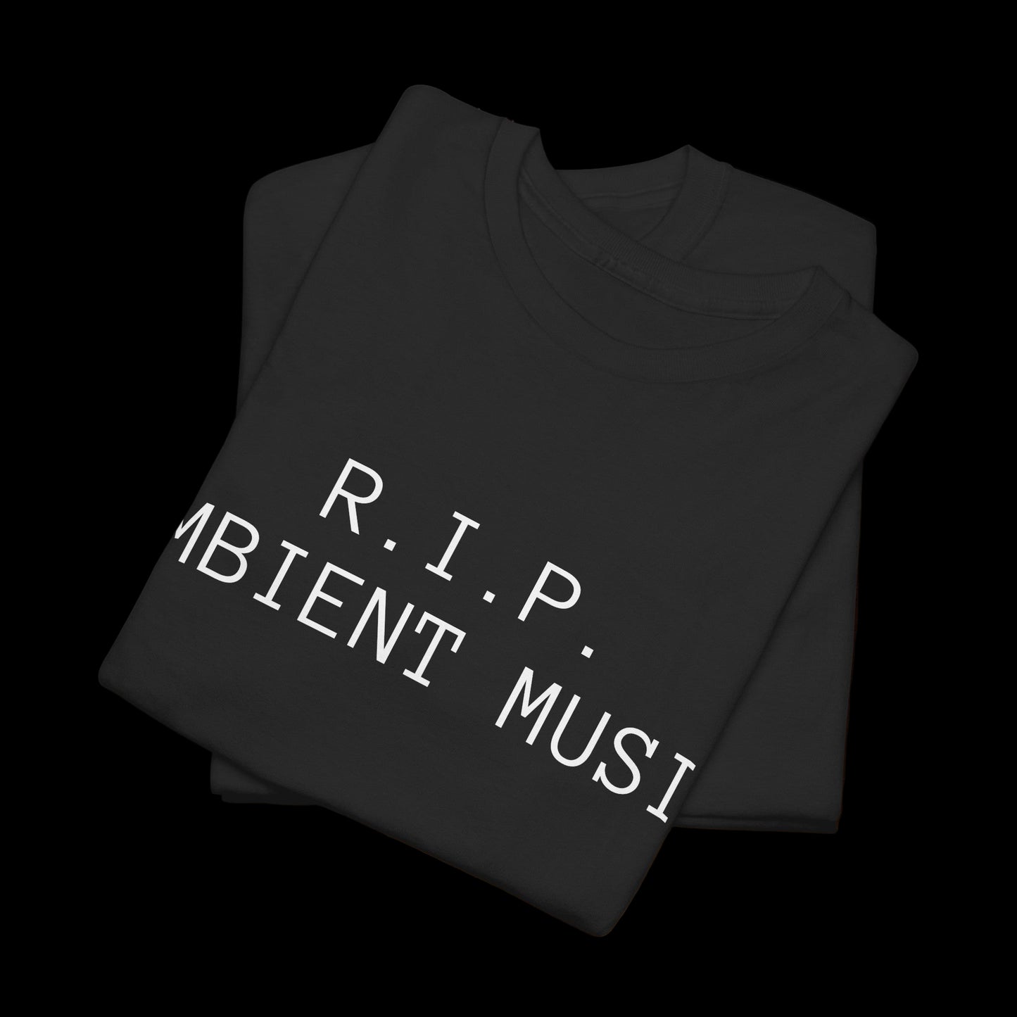 R.I.P. AMBIENT MUSIC